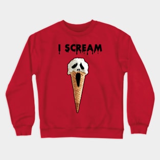 I Scream Crewneck Sweatshirt